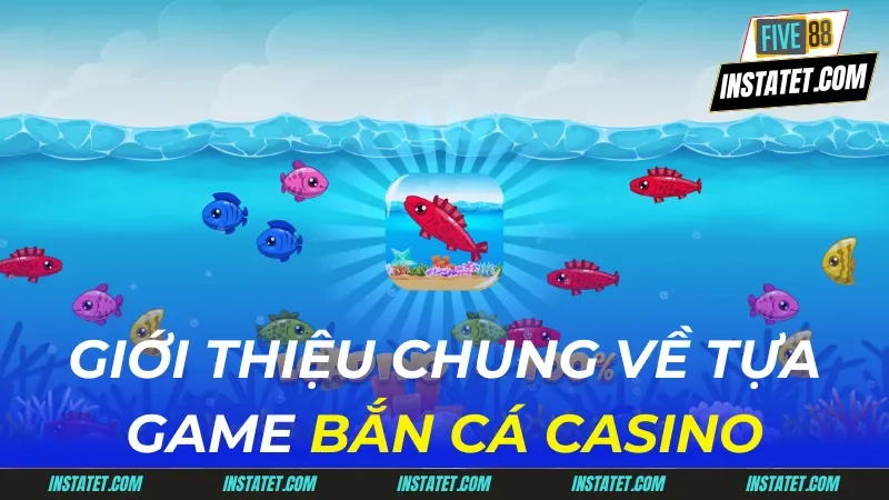 bắn cá casino